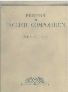 Errors in English Composition by J C Nesfield Errors in English Composition by J C Nesfield