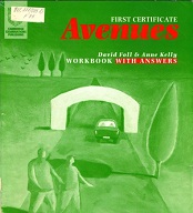 First Certificate Avenues Workbook with Answers First Certificate Avenues Workbook with Answers