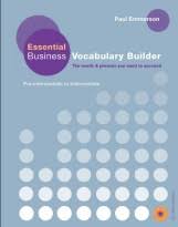 Essential Business Vocabulary Builder Pre-Intermediate to Intermediate Essential Business Vocabulary Builder Pre-Intermediate to Intermediate