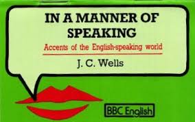 In a Manner of Speaking Accents of the English Speaking World Book In a Manner of Speaking Accents of the English Speaking World Book