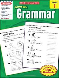 Scholastic Success with Grammar Grade 1 Scholastic Success with Grammar Grade 1