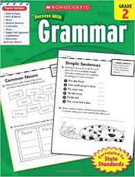 Scholastic Success with Grammar Grade 2 Scholastic Success with Grammar Grade 2