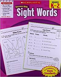Scholastic Success with Sight Words K-2 Scholastic Success with Sight Words K-2