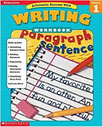 Scholastic Success With Writing Workbook Grade 1 Scholastic Success With Writing Workbook Grade 1