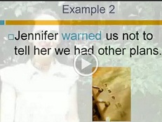 Video English Grammar Lessons with Jennifer ESL Lesson 16 - Reported Speech (Imperatives Reporting Verbs) Video English Grammar Lessons with Jennifer ESL Lesson 16 - Reported Speech (Imperatives Reporting Verbs)