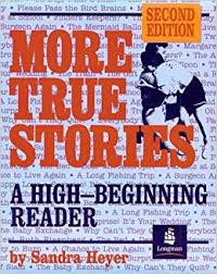 More True Stories A High-Beginning Reader 2nd Edition by Sandra Heyer More True Stories A High-Beginning Reader 2nd Edition by Sandra Heyer