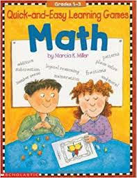 Quick and Easy Learning Games Math Grades 1-3 Quick and Easy Learning Games Math Grades 1-3