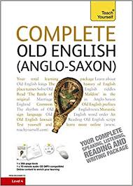 Teach Yourself Complete Old English (Anglo-Saxon) 2nd Edition Book Teach Yourself Complete Old English (Anglo-Saxon) 2nd Edition Book