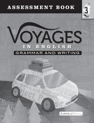 Voyages in English 2018 Grade 3 Assessment Book Sample Pages Voyages in English 2018 Grade 3 Assessment Book Sample Pages