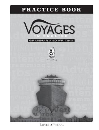 Voyages in English 2018 Grade 8 Practice Book Sample Pages Voyages in English 2018 Grade 8 Practice Book Sample Pages