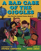 A Bad Case Of The Giggles - Kids Pick the Funniest Poems Book 2 A Bad Case Of The Giggles - Kids Pick the Funniest Poems Book 2