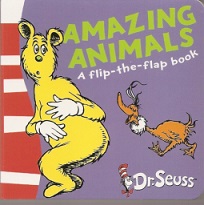 Dr Seuss Pocket Library - Amazing Animals A Flip the Flap Book Dr Seuss Pocket Library - Amazing Animals A Flip the Flap Book