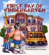 First Day of Kindergarten by Kim Jackson