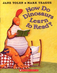How Do Dinosaurs Learn to Read - Scholastic 2003 How Do Dinosaurs Learn to Read - Scholastic 2003