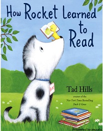 How Rocket Learned to Read by Tad Hills