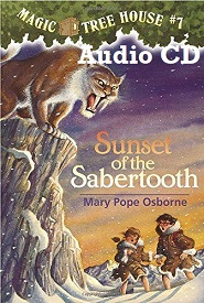 Magic Tree House 07 - Sunset of the Sabertooth Audio CD Magic Tree House 07 - Sunset of the Sabertooth Audio CD