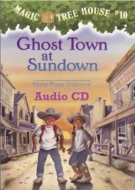 Magic Tree House 10 - Ghost Town at Sundown Audio CD Magic Tree House 10 - Ghost Town at Sundown Audio CD