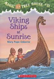 Magic Tree House 15 - Viking Ships at Sunrise Magic Tree House 15 - Viking Ships at Sunrise