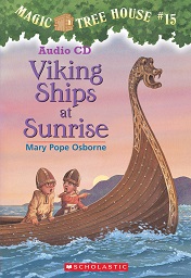 Magic Tree House 15 - Viking Ships at Sunrise Audio CD Magic Tree House 15 - Viking Ships at Sunrise Audio CD