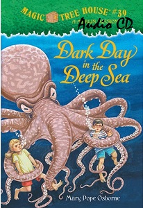 Magic Tree House 39 - Dark Day in the Deep Sea Audio CD Magic Tree House 39 - Dark Day in the Deep Sea Audio CD