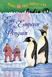 Magic Tree House 40 - Eve of the Emperor Penguin Audio CD Magic Tree House 40 - Eve of the Emperor Penguin Audio CD