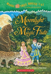 Magic Tree House 41 - Moonlight on the Magic Flute Magic Tree House 41 - Moonlight on the Magic Flute