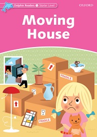 Oxford Dolphin Readers Starter - Moving House Oxford Dolphin Readers Starter - Moving House
