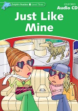 Oxford Dolphin Readers Stage 3 - Just Like Mine Audio CD Oxford Dolphin Readers Stage 3 - Just Like Mine Audio CD