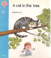 OXFORD Reading Tree Stage 3 - A Cat in a Tree by Roderick Hunt OXFORD Reading Tree Stage 3 - A Cat in a Tree by Roderick Hunt