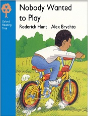 OXFORD Reading Tree Stage 3 - Nobody Wanted to Play by Roderick Hunt OXFORD Reading Tree Stage 3 - Nobody Wanted to Play by Roderick Hunt