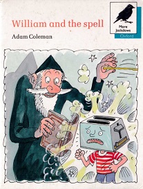 OXFORD Reading Tree Stage 9 - William and the Spell OXFORD Reading Tree Stage 9 - William and the Spell
