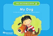 Pre-Decodable Book 6 - My Dog Pre-Decodable Book 6 - My Dog
