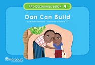Pre-Decodable Book 9 - Dan Can Build Pre-Decodable Book 9 - Dan Can Build
