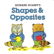 Richard Scarry Shapes and Opposites