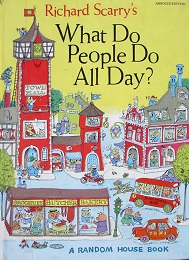 Richard Scarry What Do People do All Day