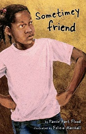 Sometimey Friend by Pansie Hart Flood