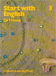 OXFORD Start with English 3 by H D Howe