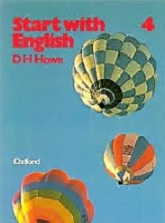OXFORD Start with English 4 by H D Howe