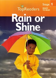 Top Readers Stage 1 - Rain or Shine Students Book Top Readers Stage 1 - Rain or Shine Students Book