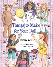 Things To Make For Your Doll by Kathy Ross