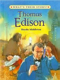 Whats Their Story - Thomas Edison The Wizard Inventor