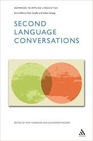 Second Language Conversations - Advances in Applied Linguistics Series Second Language Conversations - Advances in Applied Linguistics Series
