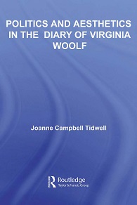 Politics and Aesthetics in The Diary of Virginia Woolf - Studies in Major Literary Authors Series Politics and Aesthetics in The Diary of Virginia Woolf - Studies in Major Literary Authors Series