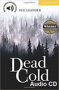 Cambridge English Readers Level 2 - Dead Cold by Sue Leather Audio CD and Activities Cambridge English Readers Level 2 - Dead Cold by Sue Leather Audio CD and Activities