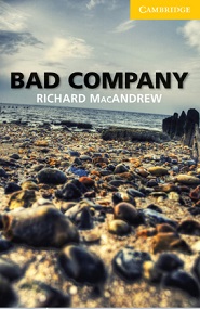 Cambridge English Readers Level 3 - Bad Company by Richard MacAndrew Cambridge English Readers Level 3 - Bad Company by Richard MacAndrew