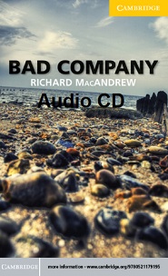 Cambridge English Readers Level 3 - Bad Company by Richard MacAndrew Audio CD Cambridge English Readers Level 3 - Bad Company by Richard MacAndrew Audio CD
