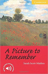 Cambridge English Readers Level 2 - A Picture to Remember by Sarah Scott-Malden Cambridge English Readers Level 2 - A Picture to Remember by Sarah Scott-Malden