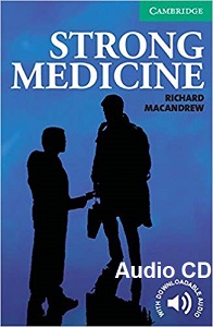Cambridge English Readers Level 3 - Strong Medicine Audio CD and Activities Cambridge English Readers Level 3 - Strong Medicine Audio CD and Activities