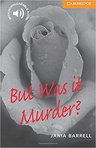 Cambridge English Readers Level 4 - But Was it Murder by Jania Barrell Cambridge English Readers Level 4 - But Was it Murder by Jania Barrell
