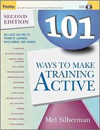101 Ways to Make Training Active 2nd Edition - Active Training Series 101 Ways to Make Training Active 2nd Edition - Active Training Series